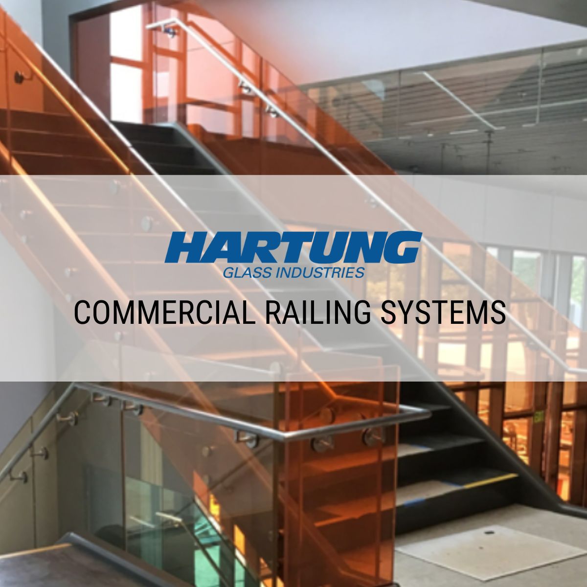 Hartung Glass Industries Commercial Railing Systems