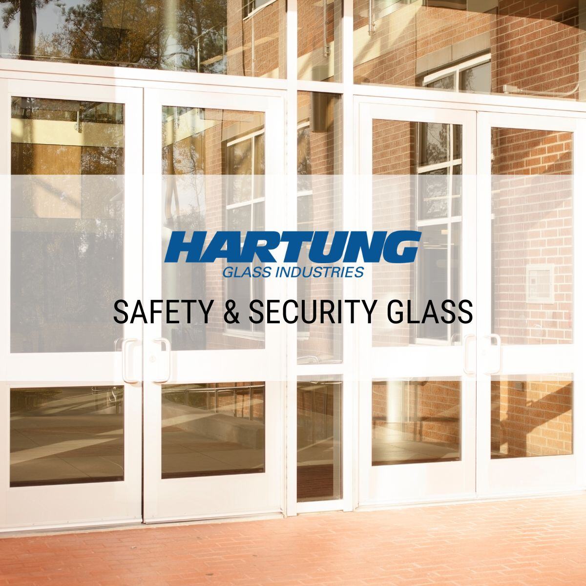 Hartung Safety & Security Glass